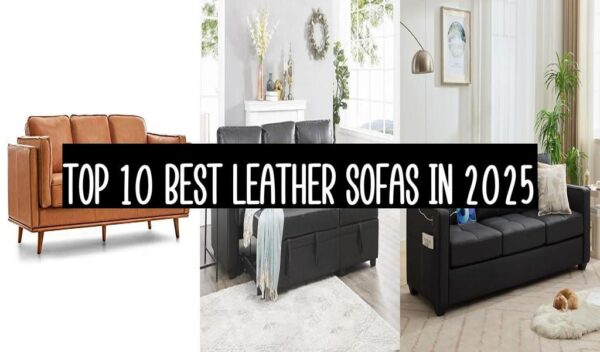 Top 10 Best Leather Sofas In 2025