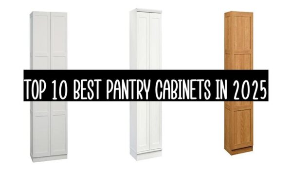 Top 10 Best Pantry Cabinets In 2025