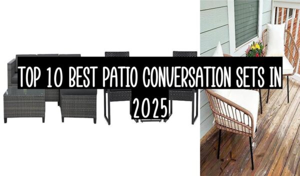 Top 10 Best Patio Conversation Sets In 2025