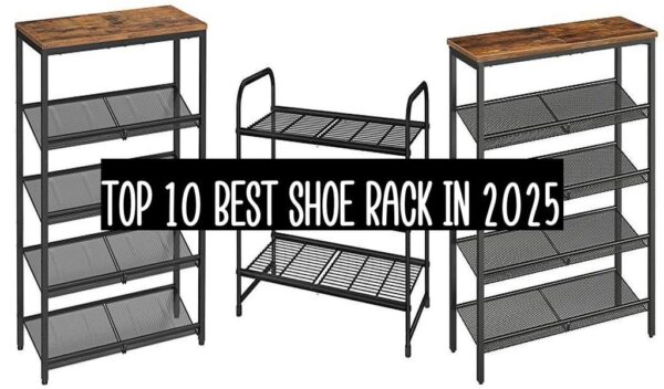 Top 10 Best Shoe Rack In 2025