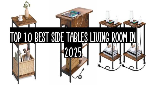 Top 10 Best Side Tables Living Room In 2025